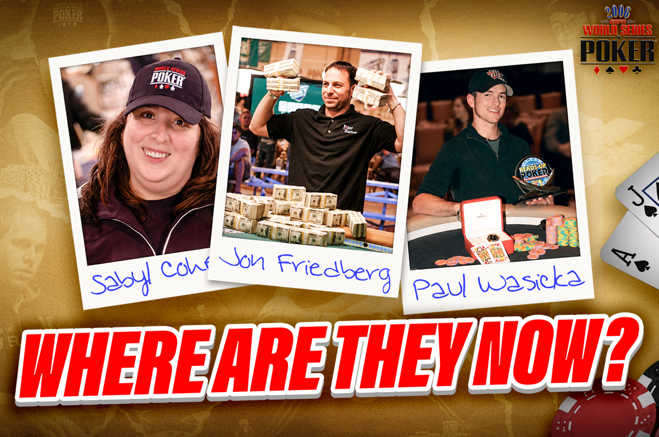 2006 WSOP 传奇重访：保罗·瓦西卡、萨比尔·科恩与乔恩·弗里德伯格的十年变迁 - 凯发娱乐app